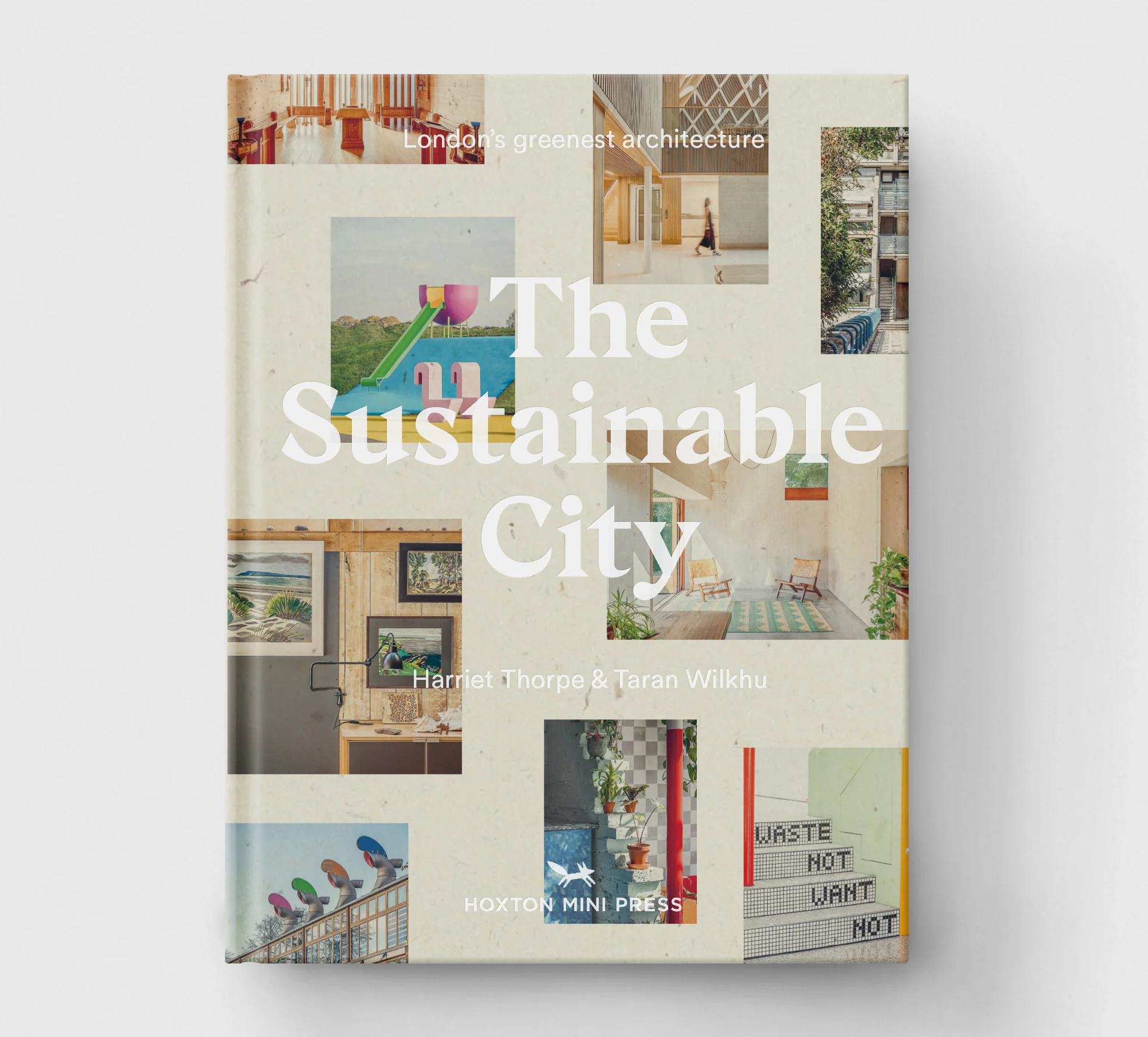 The Sustainable City book cover Harriet Thorpe Taran Wilkhu Hoxton Mini Press